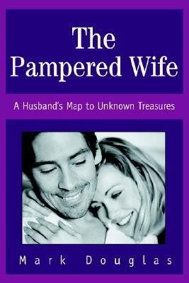 Start by marking “The Pampered Wife: A Husband's Map to Unknown ...