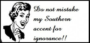 My New England accent is gone and my Southern accent is back... with a ...