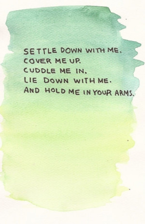 cuddle me in