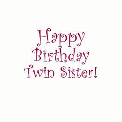 Happy Birthday Twin Sister Quotes