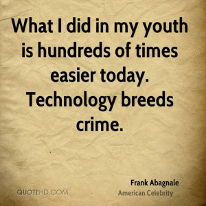 Frank Abagnale Technology Quotes