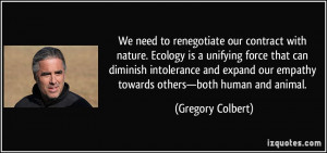 contract with nature. Ecology is a unifying force that can diminish ...