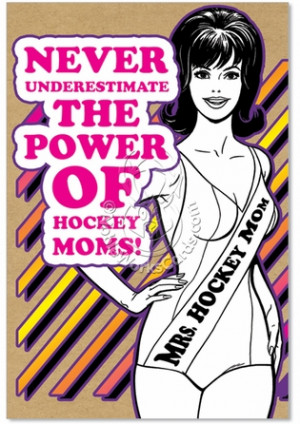 ... Pageant Hockey Moms Humorous Photo Birthday Mother Card Nobleworks