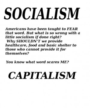 Socialism and Capitalism.