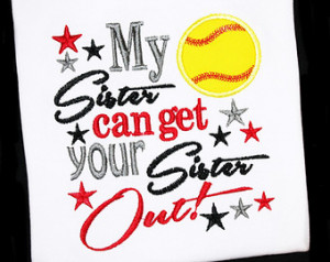 Softball Sisters Quotes Softball player brother or
