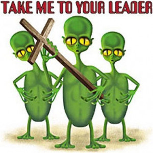Take Me To Your Leader – Christian Aliens – T-Shirt