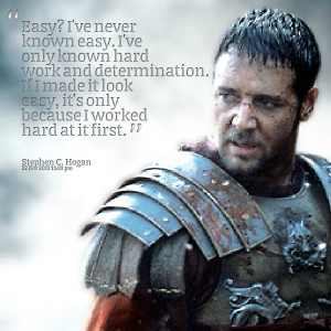 Quotes Picture: easy? i've never known easy i've only known hard work ...