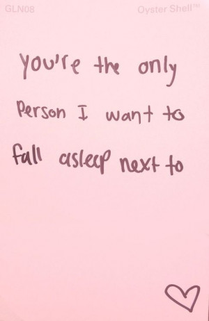 ... cuddle up with you and talk all night until one of us falls asleep. I