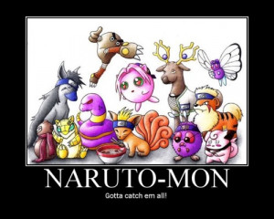 NARUTO-MON [Err..Pokemon?!] Gotta catch ‘em all!