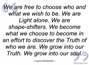 we are free to choose who and what we wish lauren zimmerman