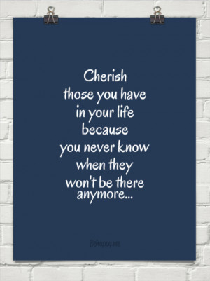 Cherish Those You Love Quotes