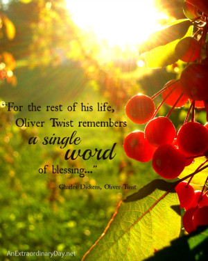... the rest of his life, Oliver Twist remembers a single word of blessing