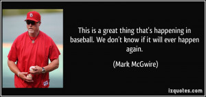 More Mark McGwire Quotes