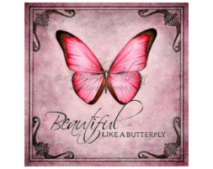 Butterfly Art Quote Print, Shabby C hic Art, Beautiful Inspiration ...