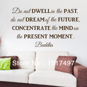 ... -not-dwell-in-the-past-buddha-Philosophy-quotes-wall-decor-decals.jpg