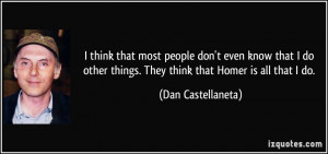 quote-i-think-that-most-people-don-t-even-know-that-i-do-other-things ...