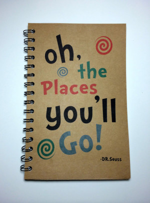 Oh the Places you'll Go, Dr. Seuss Quote, Graduation Gift, Adventure ...