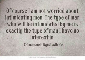 Chimamanda ngozi adichie: Exactly, Inspiration, Quotes, Intimidating ...