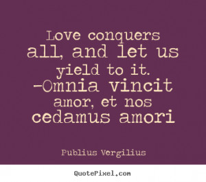 ... publius vergilius more love quotes inspirational quotes friendship