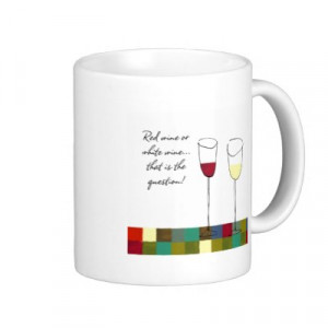 red_wine_or_white_wine_poster_print_mug-p168860311261078509z89we_400 ...