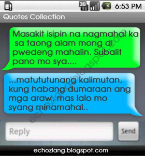 Msakit isipin na nagmamal ka sa taong alam mong di pwedeng mahalin.