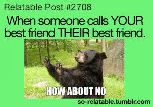LOL funny true Friendship best friend so true teen quotes relatable so ...