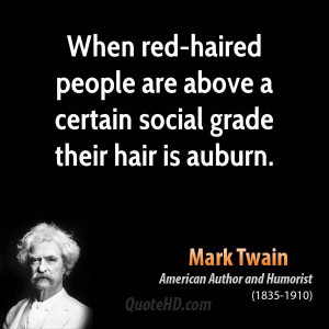 When red-haired people are above a certain social grade their hair is ...