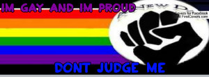 Gay And Proud Dont Judge