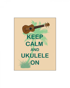 Keep Calm and Ukulele On Art Print Ukulele Musical Instrument I Love ...