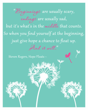 Hope Floats Quotes Favorite quotes for kids.