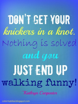 Don’t get your knickers in a knot. Nothing is solved and it just ...