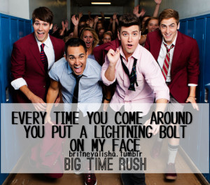 Big Time Rush Quotes