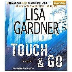 Lisa Gardner Touch And Go Unabr 2013 Used audio book