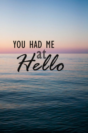 You Had Me At Hello! #hello #quotes #bright #smile