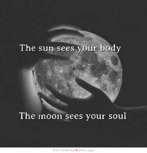 Night Quotes Moon Quotes Sun Quotes Soul Quotes Body Quotes