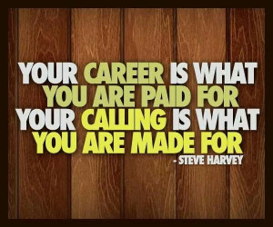 Quotes on Career and Passion by Steve Harvey