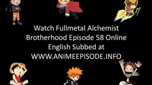 Fullmetal Alchemist Brotherhood Episodes English Subbed
