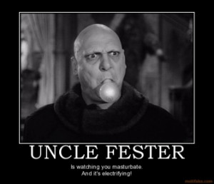 uncle-fester-creep-uncle-fester-demotivational-poster-1259948359.jpg