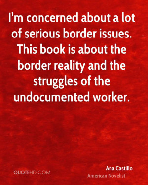 concerned about a lot of serious border issues. This book is about ...