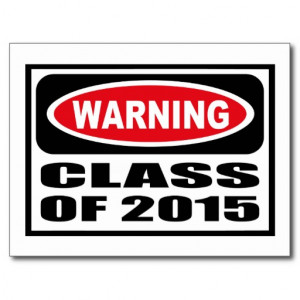 Warning CLASS OF 2015 Postcard