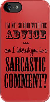 Sarcastic Comment iPhone Case by CoExistance More