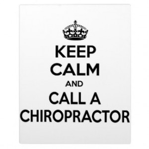 Keep Calm and Call a Chiropractor Photo Plaque