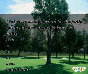 But government in which the majority rule