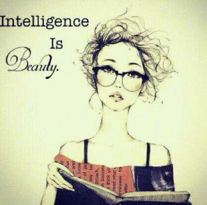 cute, intelligence is beauty, love, pretty, quote, quotes, smart ...