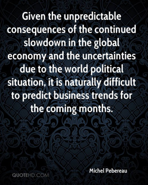 economy and the uncertainties due to the world political situation ...