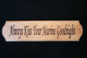 Always Kiss Your Marine/Soldier Goodnight by CraftsByLarrysWife, $28 ...