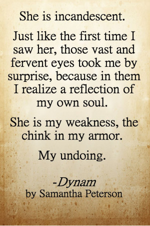 reflection of my own soul she is my weakness the chink in my armor my ...