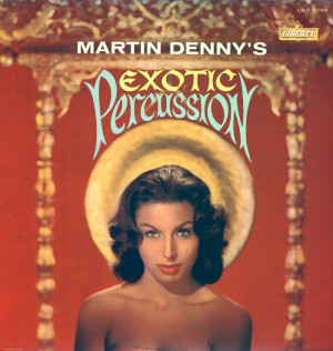 The Exotic Sounds Martin Denny