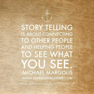 Tot slot; deze quote vat goed samen wat storytelling in de kern is: