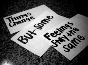 Things change but some feelings stay the same.